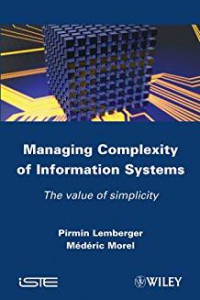 Image of Managing complexity of information systems : the value of simplicity
