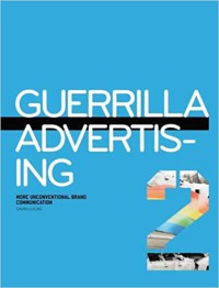Image of Guerrilla advertising : more unconventional brand communication