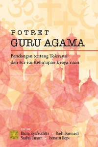 Image of Potret guru agama : pandangan tentang toleransi dan isu-isu kehidupan keagamaan