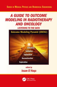 Image of A guide to outcome modeling in radiotherapy and oncology : listening to the data