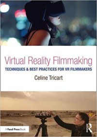 Image of Visual reality filmmaking : techniques & best practices for VR filmmakers