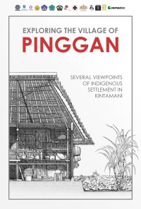 Image of Exploring the village of Pinggan : several viewpoints of indigenous settlement in Kintamani