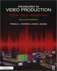 Image of Introduction to video production : studio, field, and beyond