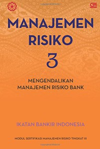 Image of Manajemen risiko 3 : modul sertifikasi manajemen risiko tingkat III