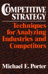 Image of Competitive strategy : techniques for analyzing industries and competitors