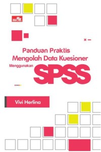 Image of Panduan praktis mengolah data kuesioner menggunakan SPSS