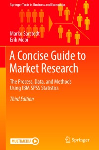 Image of A concise guide to market research : the process, data, and methods using IBM SPSS Statistics