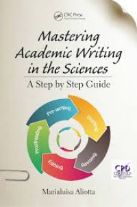 Image of Mastering academics writing in the sciences : a step-by-step guide