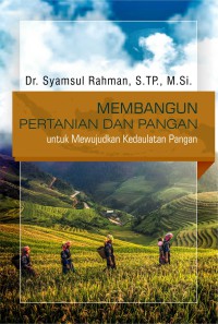 Image of Membangun pertanian dan pangan untuk mewujudkan kedaulatan pangan