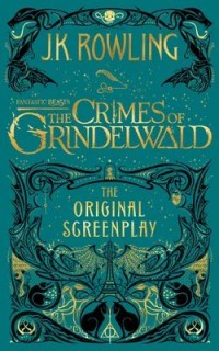 Image of Fantastic beasts : the crimes of Grindelwald : the original screenplay