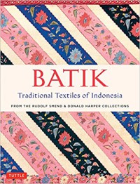 Image of Batik : traditional textiles of Indonesia : from the Rudolf Smend & Donald Harper collections