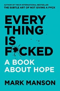 Image of Everything is fucked : a book about hope