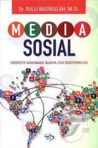 Image of Media sosial : perspektif komunikasi, budaya, dan sosioteknologi