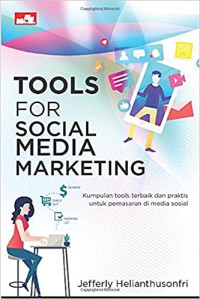 Image of Tools for social media marketing : kumpulan tools terbaik dan praktis untuk pemasaran di media sosial