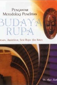 Image of Pengantar Metodologi Penelitian Budaya Rupa