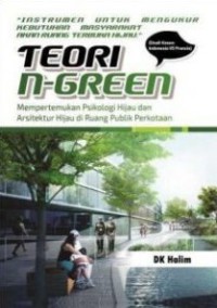 Image of Teori n-green : mempertemukan psikolog hijau dan arsitektur hijau di ruang publik perkotaan
