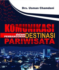 Image of Komunikasi dalam pembangunan destinasi pariwisata