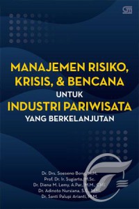 Image of Manajemen risiko, krisis, & bencana untuk industri pariwisata yang berkelanjutan