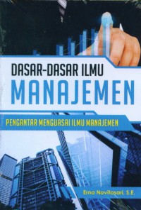Image of Dasar-dasar manajemen : pengantar menguasai ilmu manajemen