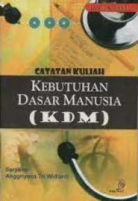 Image of Catatan kuliah kebutuhan dasar manusia (KDM)