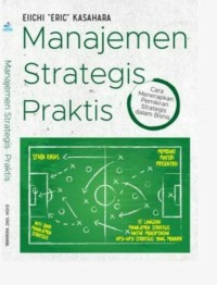 Image of Manajemen strategis praktis - cara menerapkan pemikiran strategis dalam bisnis