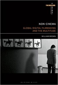 Image of Non-cinema : global digital film-making and the multitude
