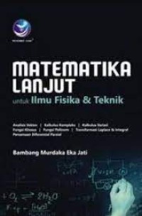 Image of Matematika lanjut untuk ilmu fisika dan teknik