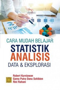 Image of Cara mudah belajar statistik: Analisis data dan eksplorasi, Edisi Pertama