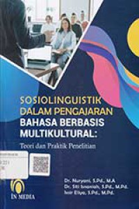 Image of Sosiolinguistik dalam pengajaran bahasa berbasis multikultural: teori dan praktik penelitian