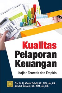 Image of Kualitas pelaporan keuangan: Kajian teoretis dan empiris, Edisi Pertama