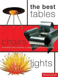 Image of The best tables, chairs, lights : innovation and invention in design products for the home