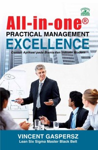Image of All-in-One Practical Management Excellence : Contoh Aplikasi pada Bisnis dan Industri Modern