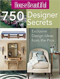 Image of House beautiful 750 designer secrets : exclusive design ideas from the pros