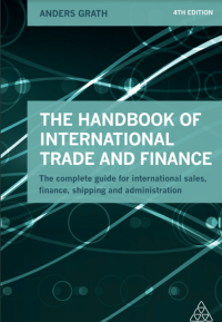 Image of The Handbook of International Trade and Finance : the complete guide for international sales, finance, shipping and administration