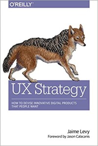 Image of UX strategy : how to devise innovative digital products that people want