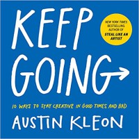 Image of Keep Going : 10 Ways to Stay Creative in Good Times and Bad