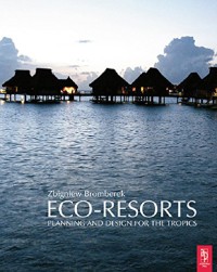 Image of Eco-resorts : planning and design for the tropics