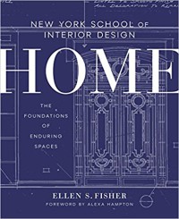 Image of New York School of Interior Design: Home: The Foundations of Enduring Spaces