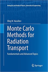 Image of Monte Carlo Methods for Radiation Transport : Fundamentals and Advanced Topics