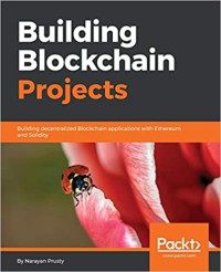 Image of Building Blockchain Projects: Building decentralized Blockchain applications with Ethereum and Solidity