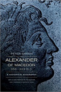 Image of Alexander of Macedon, 356–323 B.C.: A Historical Biography