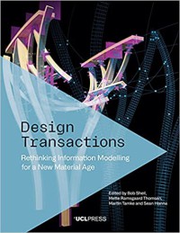 Image of Design Transactions Rethinking Information Modelling for a New Material Age