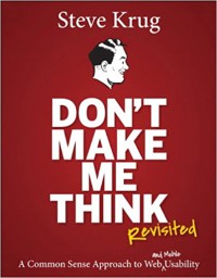 Image of Don't Make Me Think, Revisited: A Common Sense Approach to Web Usability