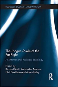 Image of The Longue Durée of the Far-Right: An International Historical Sociology