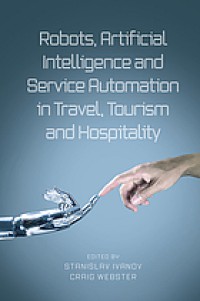 Image of Robots, artificial intelligence, and service automation in travel, tourism and hospitality