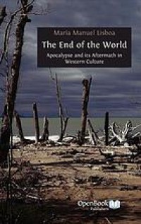 Image of The end of the world : apocalypse and its aftermath in Western culture