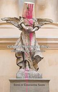 Image of Cultural heritage ethics : between theory and practice