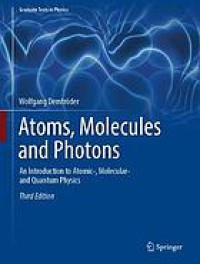 Image of Atoms, molecules and photons : an introduction to atomic-, molecular- and quantum physics