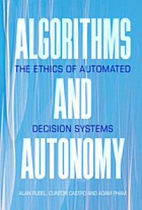 Image of Algorithms and autonomy : the ethics of automated decision systems