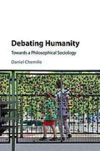 Image of Debating humanity : towards a philosophical sociology
